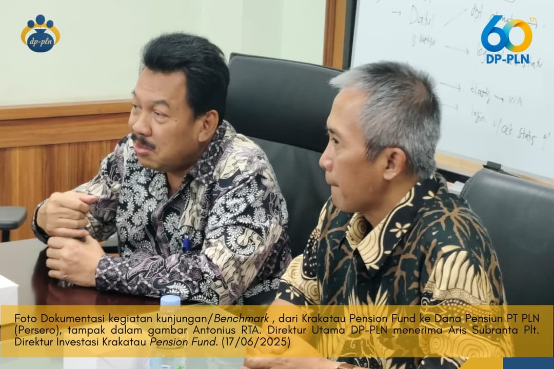Kunjungan/Benchmark Karakatau Pension Fund ke Dana Pensiun PT PLN (Persero)